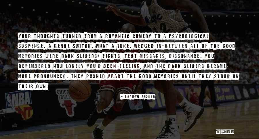 Dark Psychological Quotes By Tarryn Fisher Dark Psychological Quotes By Tarryn Fisher