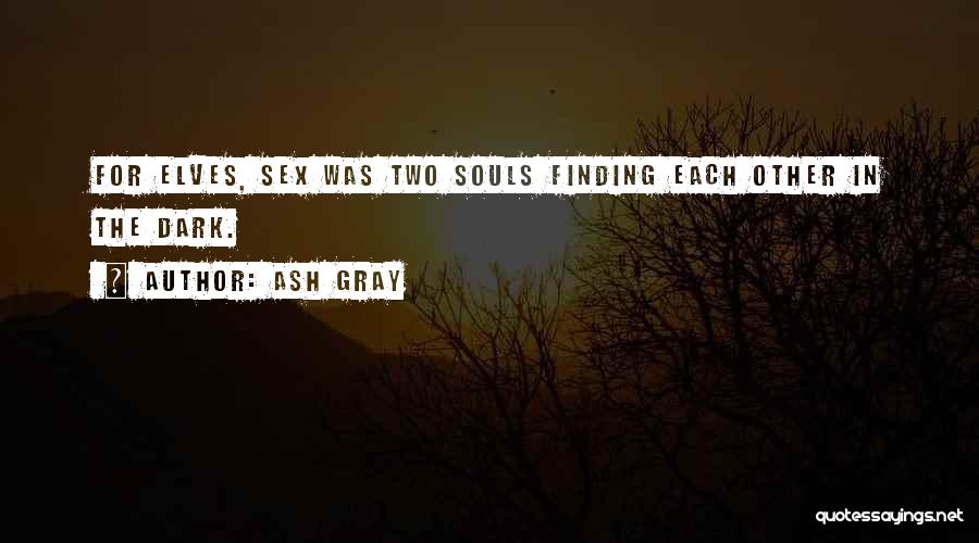 Dark Quotes By Ash Gray
