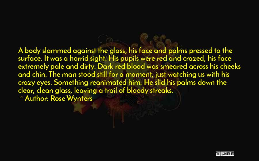 Dark Red Rose Quotes By Rose Wynters