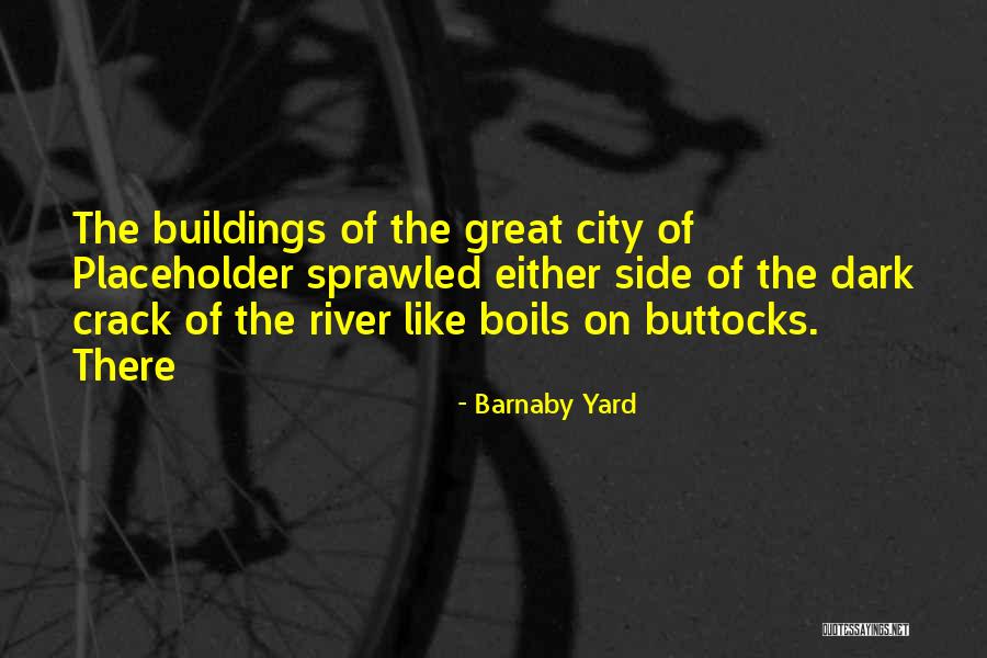 Dark River Quotes By Barnaby Yard Dark River Quotes By Barnaby Yard