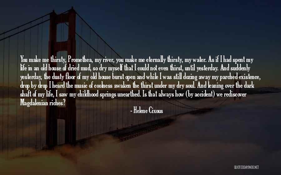 Dark River Quotes By Helene Cixous Dark River Quotes By Helene Cixous