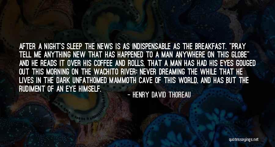 Dark River Quotes By Henry David Thoreau Dark River Quotes By Henry David Thoreau