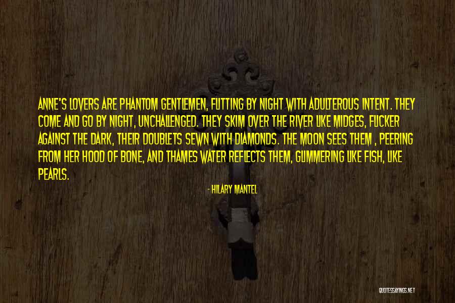 Dark River Quotes By Hilary Mantel Dark River Quotes By Hilary Mantel