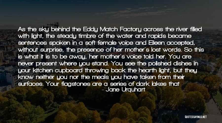Dark River Quotes By Jane Urquhart Dark River Quotes By Jane Urquhart