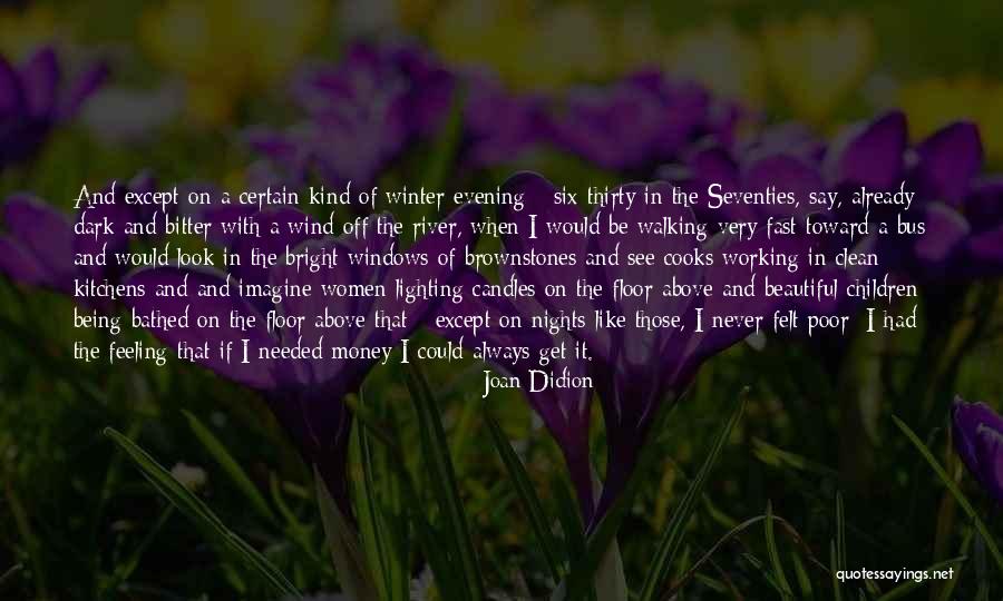 Dark River Quotes By Joan Didion Dark River Quotes By Joan Didion