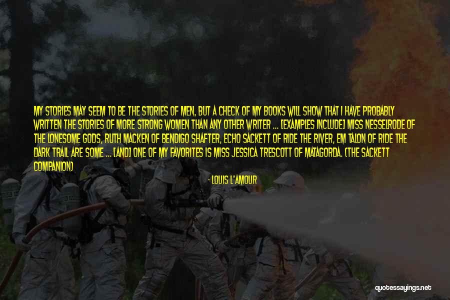 Dark River Quotes By Louis L'Amour Dark River Quotes By Louis L'Amour