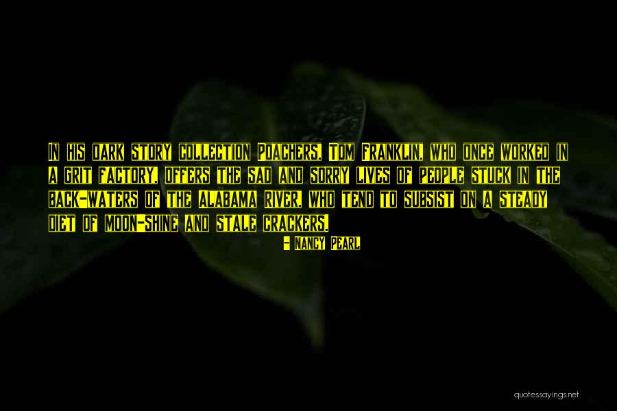 Dark River Quotes By Nancy Pearl Dark River Quotes By Nancy Pearl