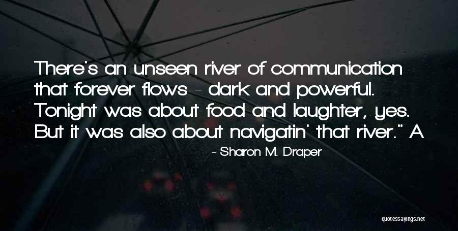 Dark River Quotes By Sharon M. Draper Dark River Quotes By Sharon M. Draper