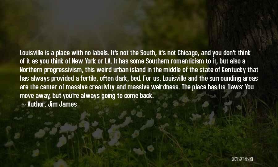 Dark Romanticism Quotes By Jim James