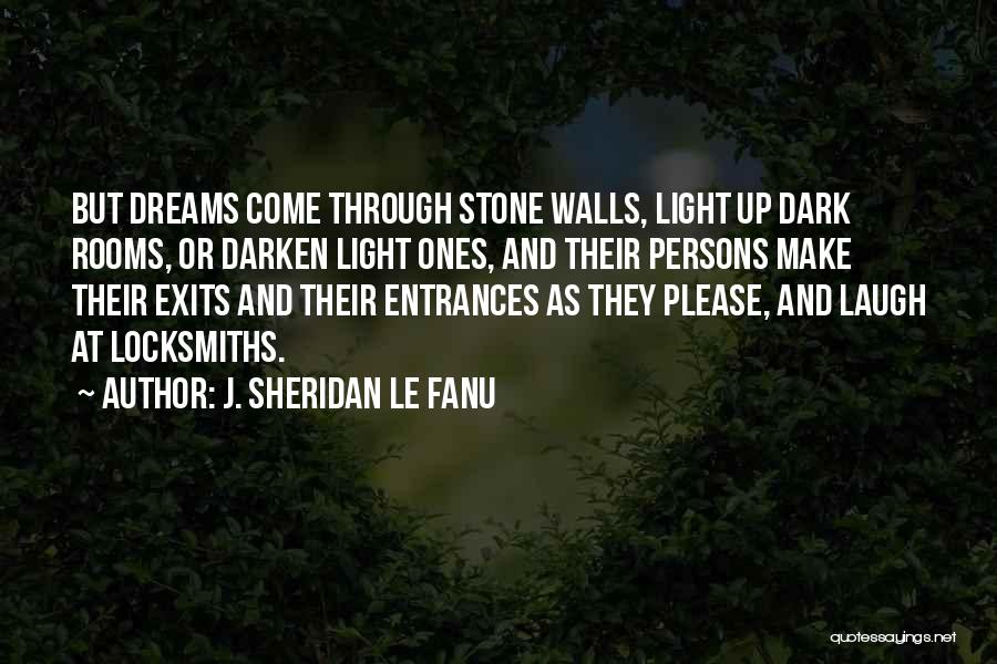 Dark Rooms Quotes By J. Sheridan Le Fanu