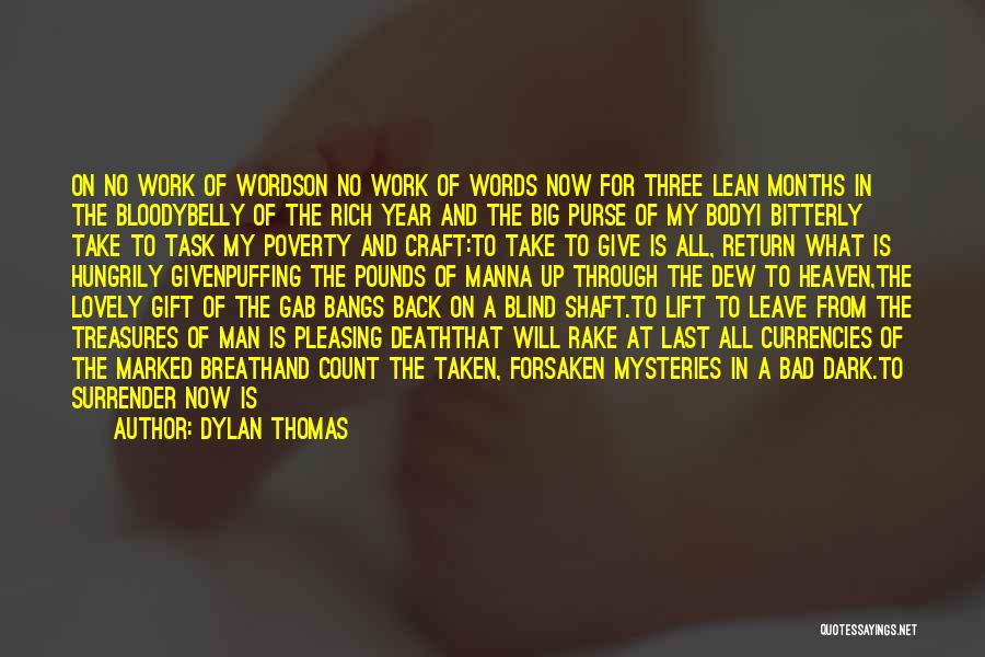 Dark Seas Quotes By Dylan Thomas