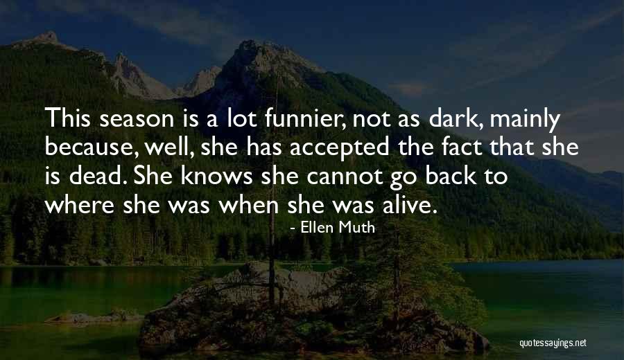 Dark Season 2 Quotes By Ellen Muth Dark Season 2 Quotes By Ellen Muth