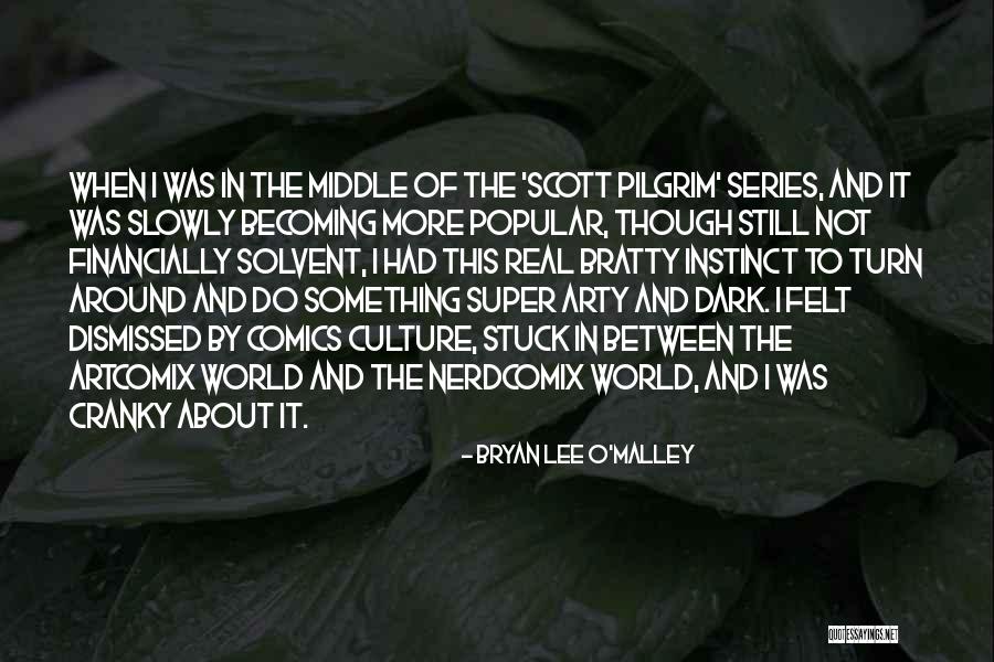 Dark Series Quotes By Bryan Lee O'Malley Dark Series Quotes By Bryan Lee O'Malley