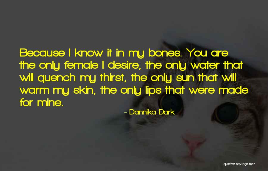 Dark Series Quotes By Dannika Dark Dark Series Quotes By Dannika Dark