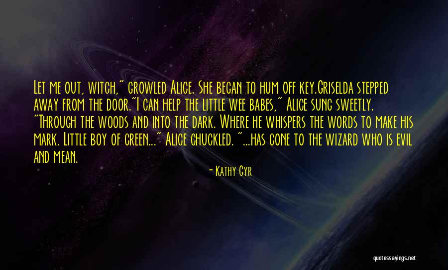 Dark Series Quotes By Kathy Cyr Dark Series Quotes By Kathy Cyr