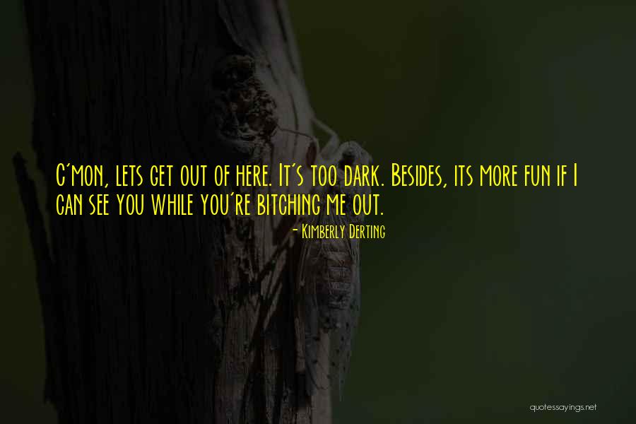 Dark Series Quotes By Kimberly Derting Dark Series Quotes By Kimberly Derting