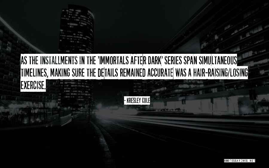 Dark Series Quotes By Kresley Cole Dark Series Quotes By Kresley Cole
