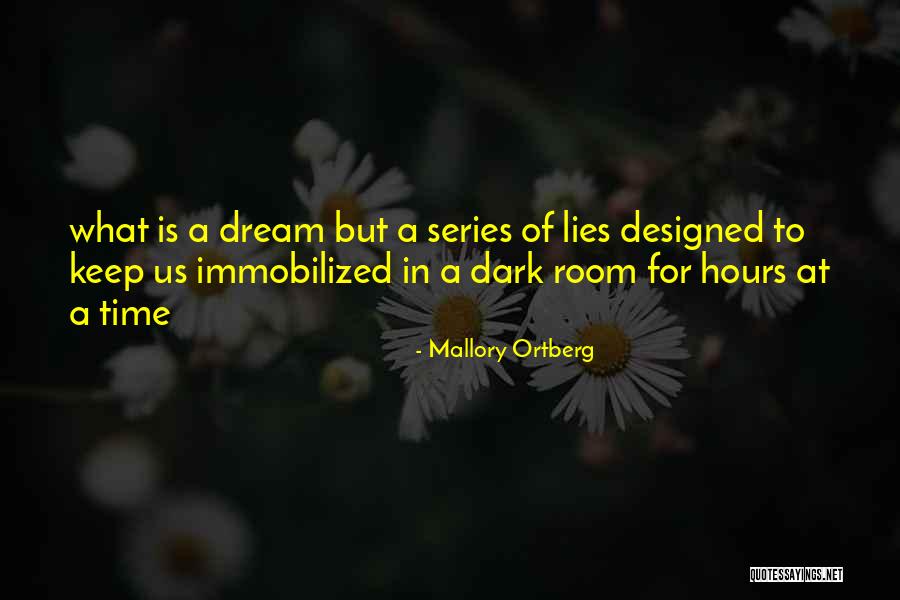 Dark Series Quotes By Mallory Ortberg Dark Series Quotes By Mallory Ortberg