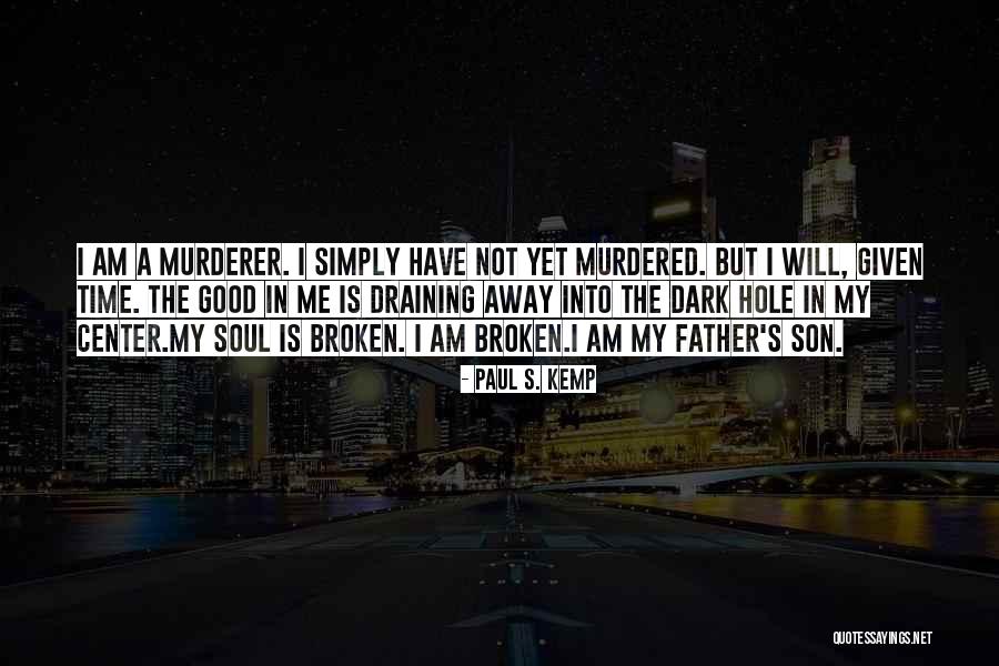 Dark Series Quotes By Paul S. Kemp Dark Series Quotes By Paul S. Kemp