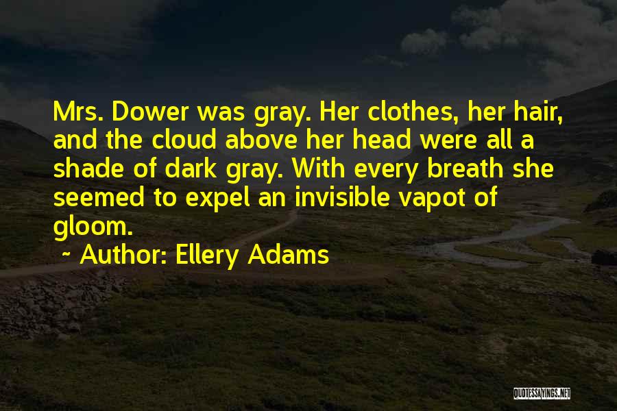 Dark Shade Quotes By Ellery Adams