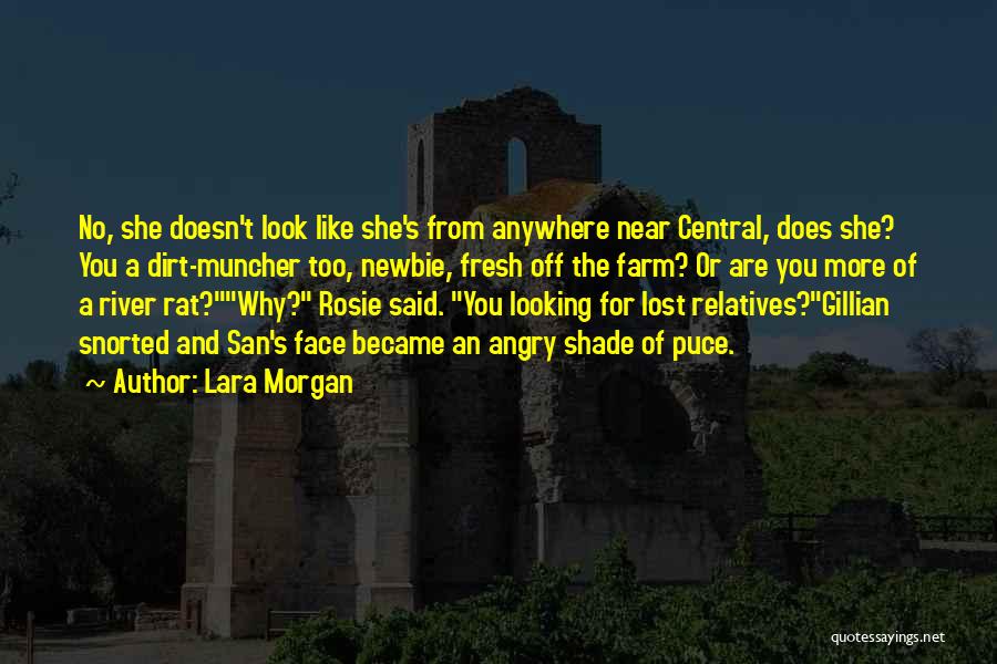 Dark Shade Quotes By Lara Morgan