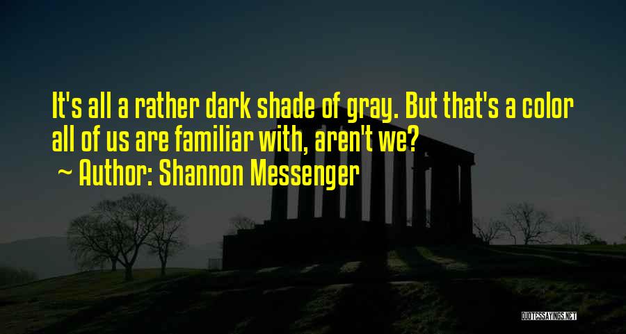 Dark Shade Quotes By Shannon Messenger