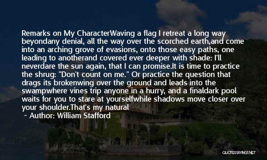 Dark Shade Quotes By William Stafford