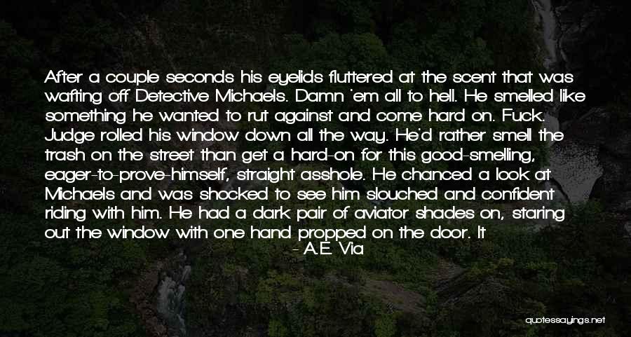 Dark Shades Quotes By A.E. Via