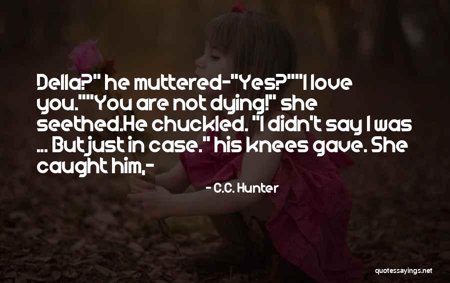Dark Shadow Love Quotes By C.C. Hunter Dark Shadow Love Quotes By C.C. Hunter