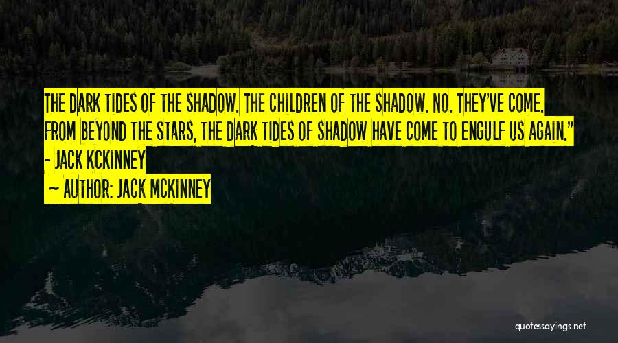 Dark Shadow Quotes By Jack McKinney