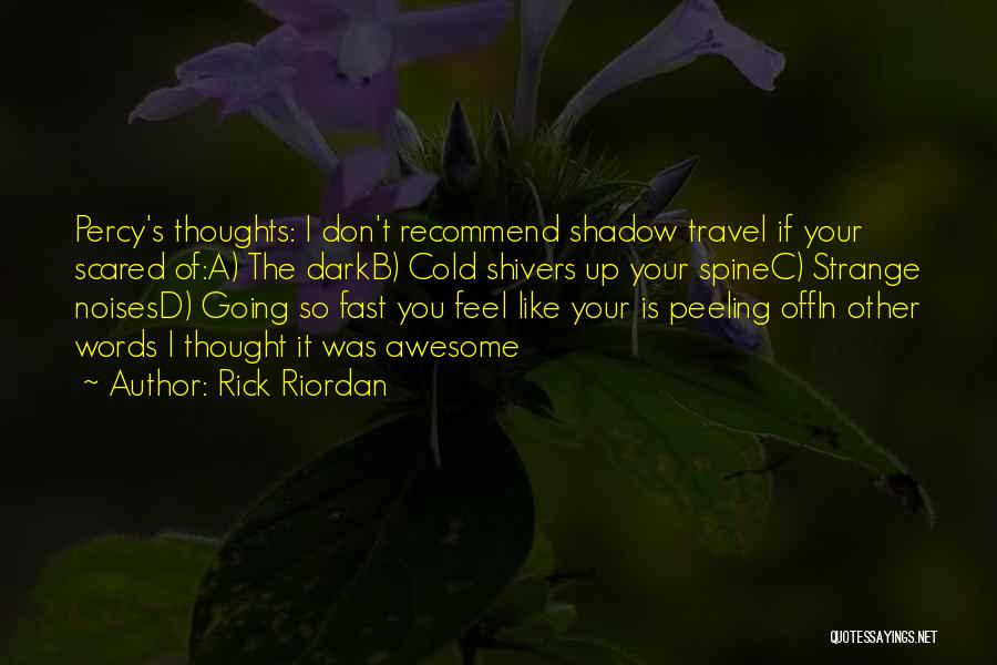 Dark Shadow Quotes By Rick Riordan