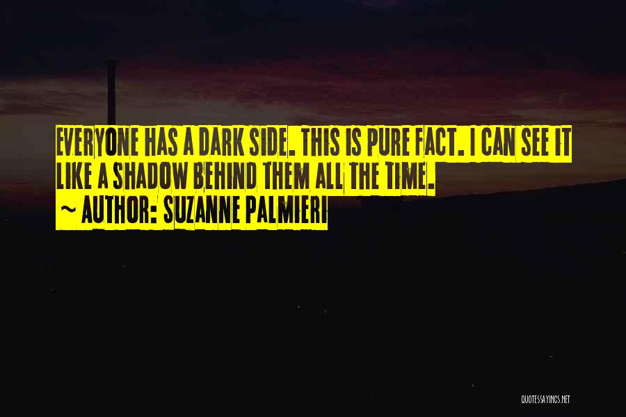 Dark Shadow Quotes By Suzanne Palmieri