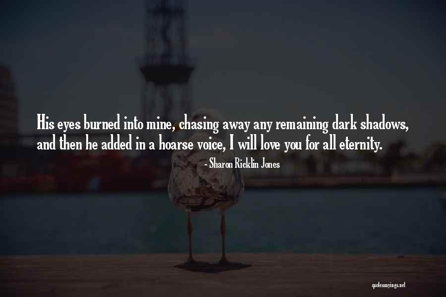 Dark Shadows Love Quotes By Sharon Ricklin Jones Dark Shadows Love Quotes By Sharon Ricklin Jones
