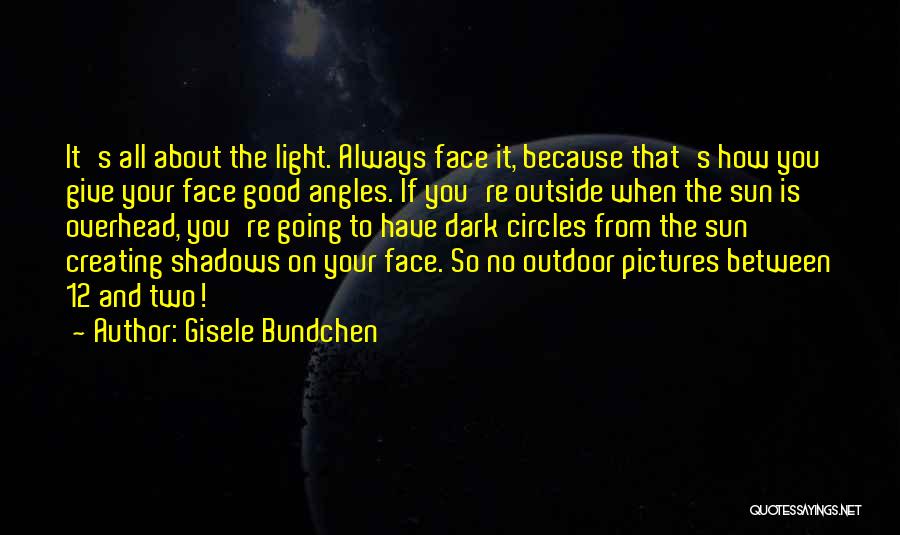 Dark Shadows Quotes By Gisele Bundchen