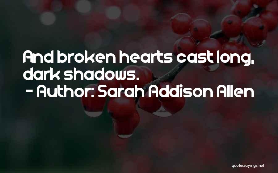 Dark Shadows Quotes By Sarah Addison Allen