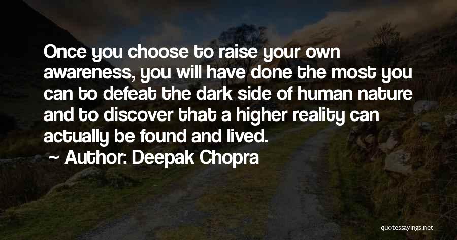 Dark Side In Human Nature Quotes By Deepak Chopra