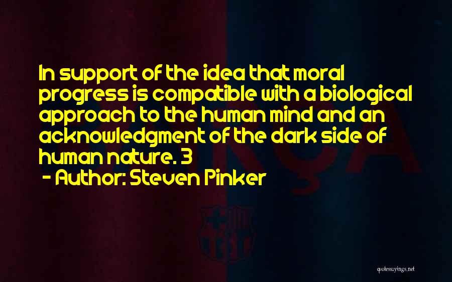 Dark Side In Human Nature Quotes By Steven Pinker