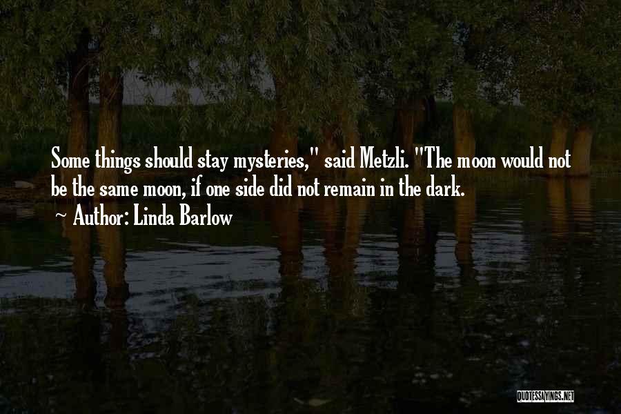 Dark Side Moon Quotes By Linda Barlow