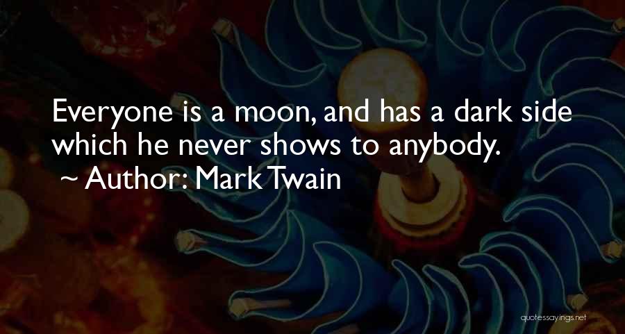 Dark Side Moon Quotes By Mark Twain