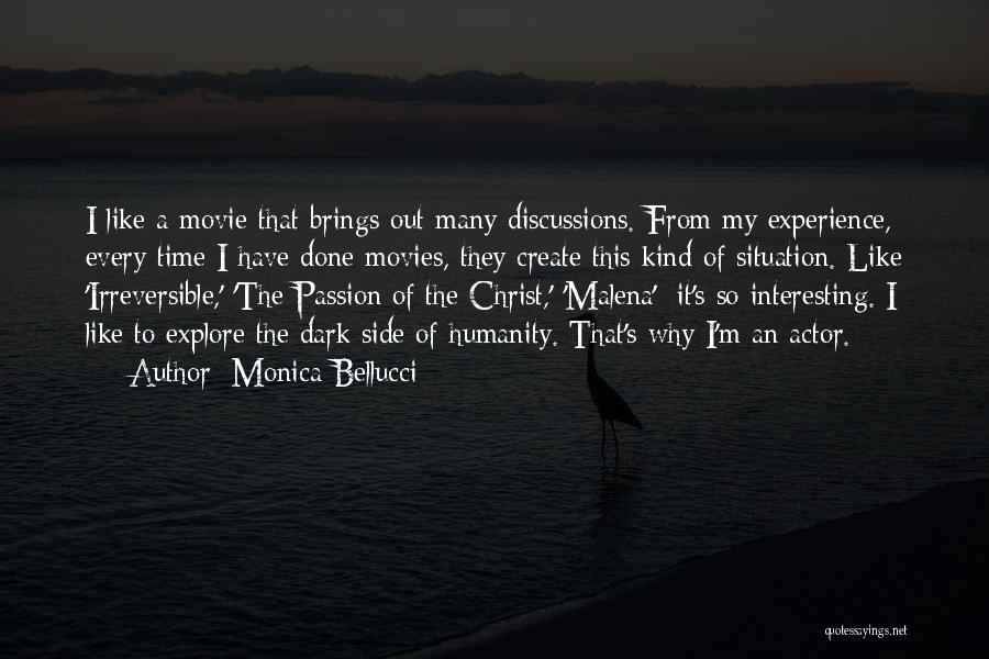 Dark Side Movie Quotes By Monica Bellucci