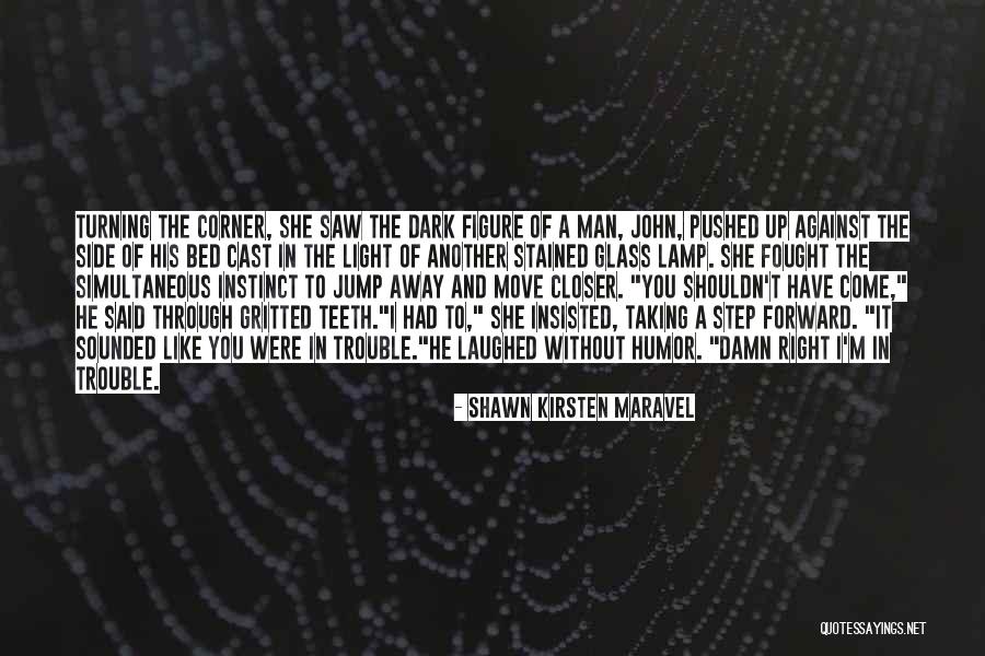 Dark Side Of Light Quotes By Shawn Kirsten Maravel Dark Side Of Light Quotes By Shawn Kirsten Maravel