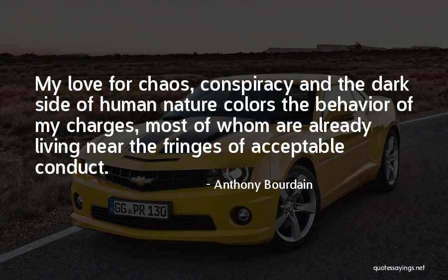Dark Side Of Love Quotes By Anthony Bourdain Dark Side Of Love Quotes By Anthony Bourdain