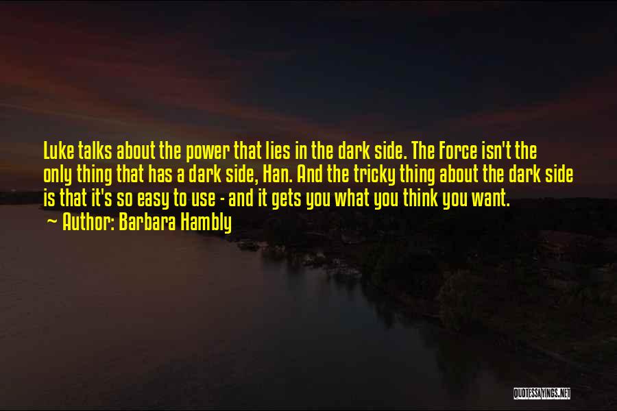 Dark Side Of The Force Quotes By Barbara Hambly