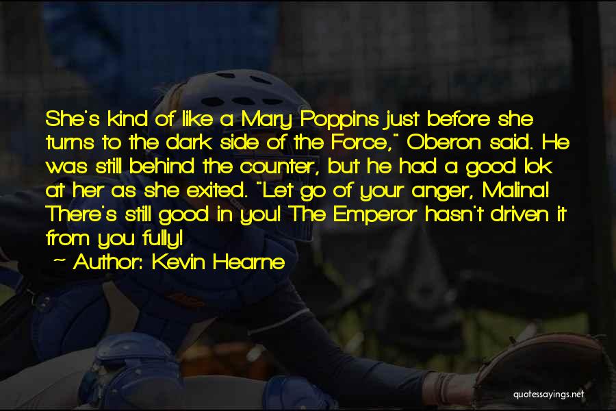 Dark Side Of The Force Quotes By Kevin Hearne