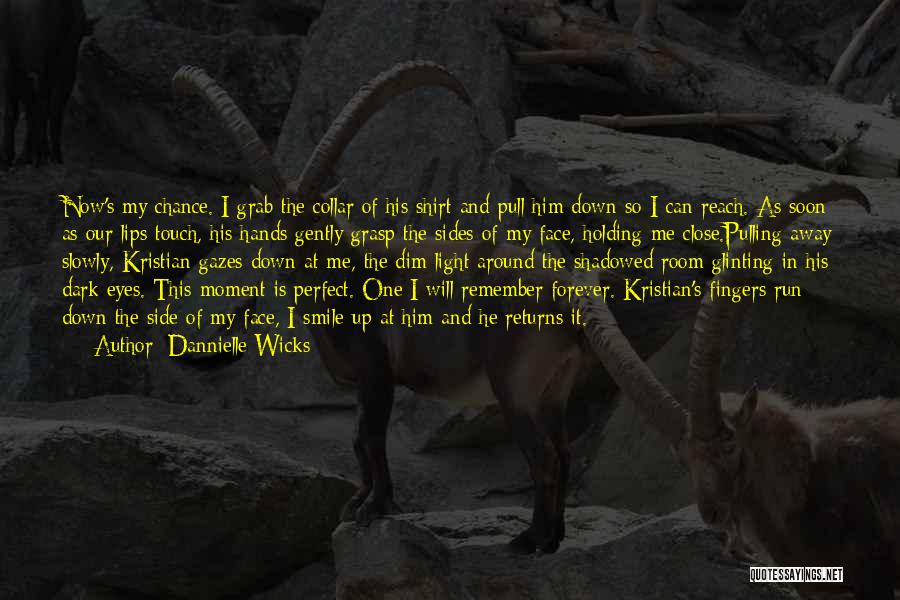 Dark Sides Quotes By Dannielle Wicks