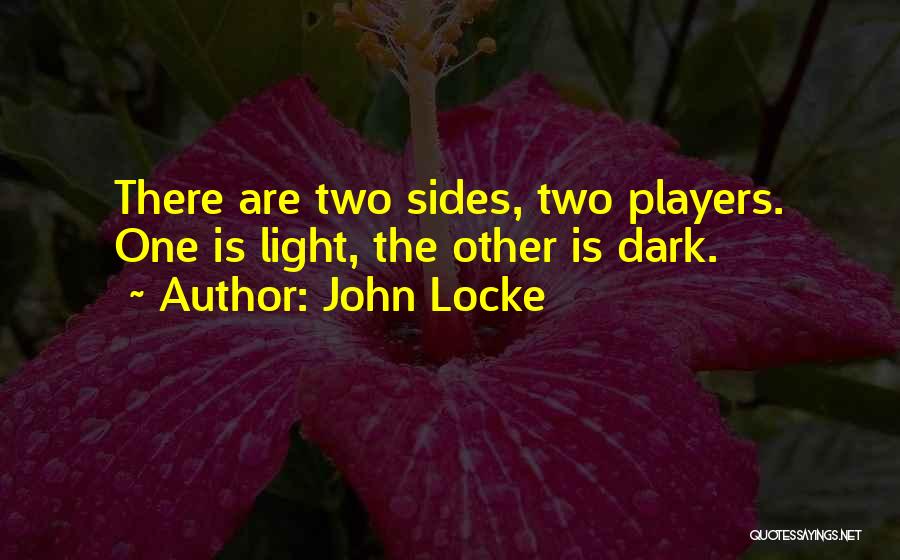 Dark Sides Quotes By John Locke