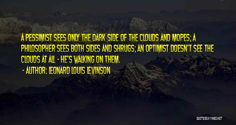 Dark Sides Quotes By Leonard Louis Levinson