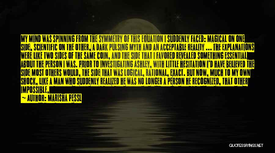 Dark Sides Quotes By Marisha Pessl