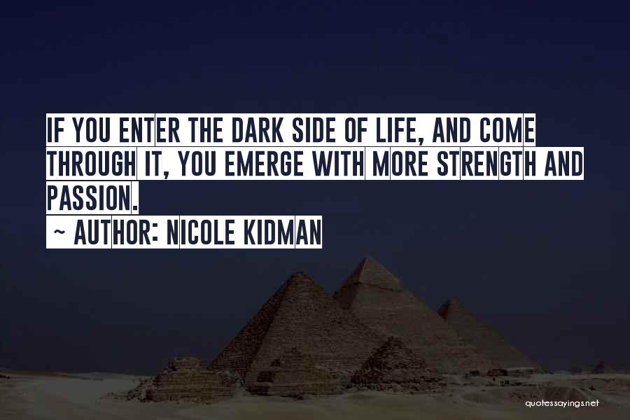 Dark Sides Quotes By Nicole Kidman