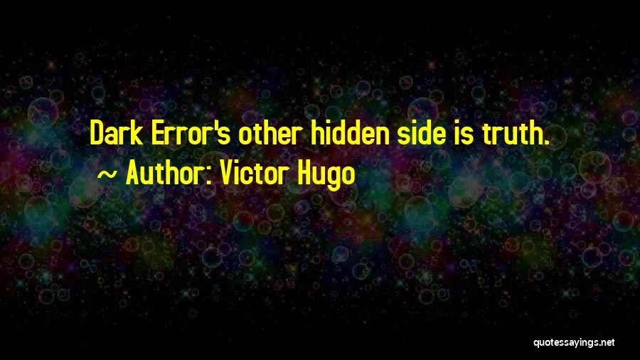 Dark Sides Quotes By Victor Hugo